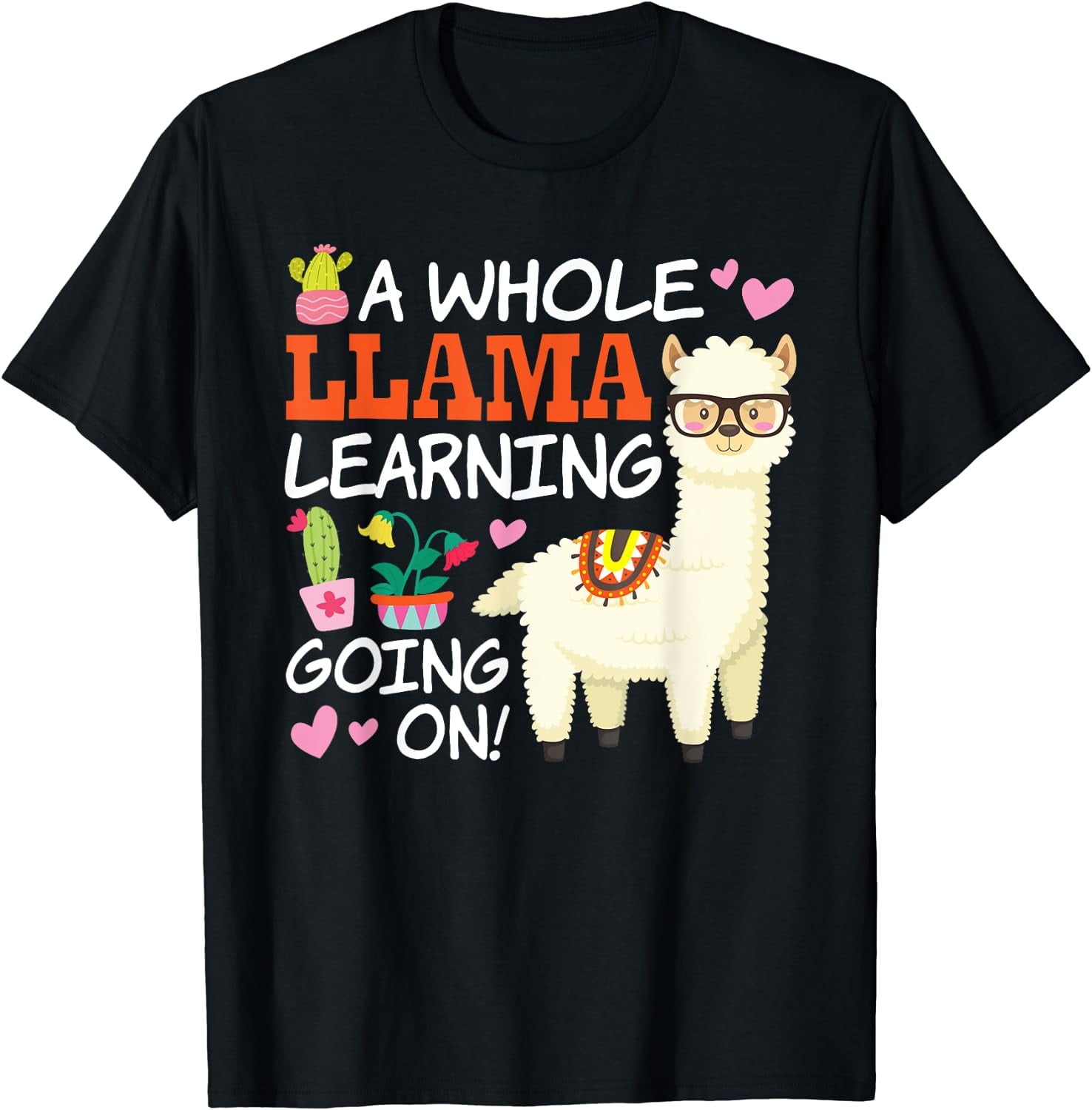 A Whole Llama Learning Going On Shirt Teachers Students Gift A Whole Llama Learning Going On Shirt Teachers Students Gift