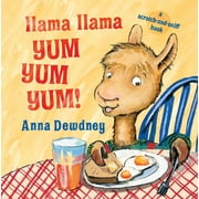 ANNA DEWDNEY Llama Llama Llama Llama Yum Yum Yum!: A Scratch-And-Sniff Book, (Board Book)