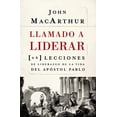 thumbnail image 1 of Pre-Owned Llamado a liderar: 26 lecciones de liderazgo de la vida del Apóstol Pablo (Paperback) by John F MacArthur, 1 of 1