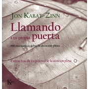 Llamando a Tu Propia Puerta 108 Ense anzas Sobre La Atenci n Plena, Paperback