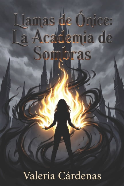 Llamas de Ãnice: La Academia de Sombras, (Paperback)