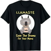 Llamaste Shirt - Save The Drama For Your Mama -No Prollama T-Shirt
