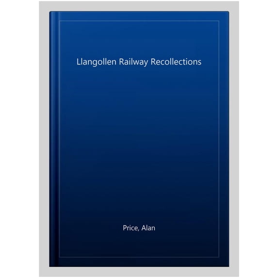 Llangollen Railway Recollections