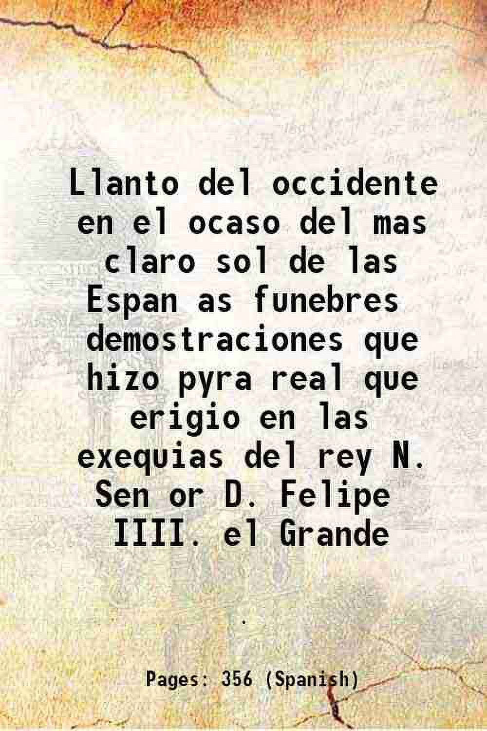 Llanto del occidente en el ocaso del mas claro sol de las Espanƒas