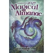 Llewellyns 2027 Calendars, Almanacs & D Llewellyns 2027 Magical Almanac Practical Magic for Everyday Living, Paperback