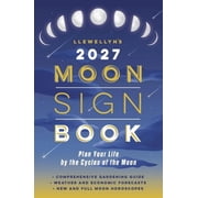Llewellyns 2027 Calendars, Almanacs & D Llewellyns 2027 Moon Sign Book Plan Your Life by the Cycles of the Moon, Paperback