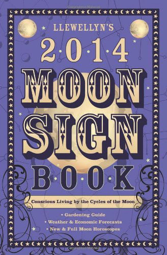 Llewellyn's 2014 Moon Sign Book Conscious Living by the Cycles of the