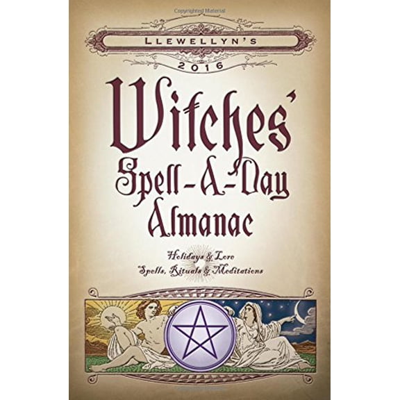 Pre-Owned Llewellyn's 2016 Witches' Spell-A-Day Almanac: Holidays & Lore, Spells, Rituals & Meditations Aloi, Peg; Blair, Blake Oc