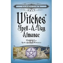 Pre-Owned Llewellyn's 2017 Witches' Spell-A-Day Almanac: Holidays & Lore, Spells, Rituals & Meditations (Paperback) 0738737682 9780738737683