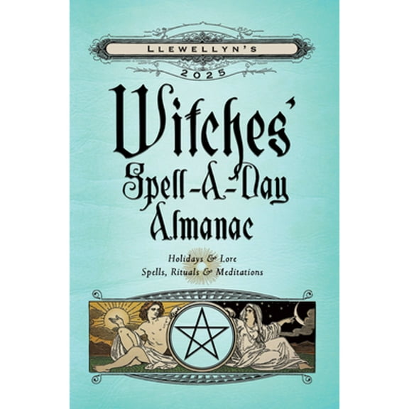 Pre-Owned Llewellyn's 2025 Witches' Spell-A-Day Almanac (Paperback) 0738772046 9780738772042