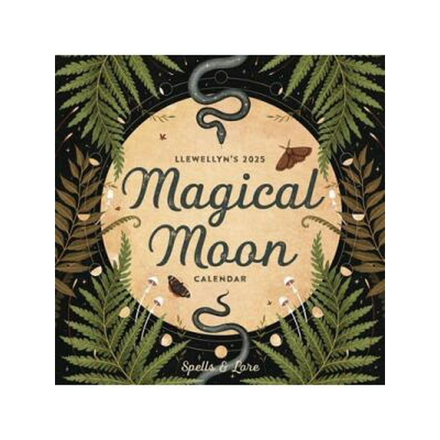 Llewellyn's 2025 Magical Moon Calendar Spells & Lore