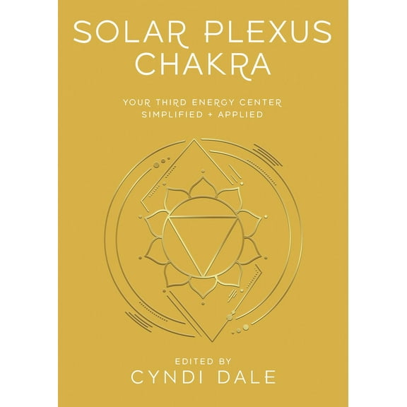 Llewellyn's Chakra Essentials Solar Plexus Chakra: Your Third Energy Center Simplified and Applied, (Paperback)