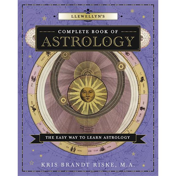 Llewellyn's Complete Book Llewellyn's Complete Book of Astrology: The Easy Way to Learn Astrology, Book 1, (Paperback)