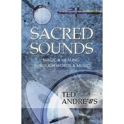 TED ANDREWS Llewellyn's Practical Guides to Personal Power: Sacred Sounds: Magic & Healing Through Words & Music (Paperback)