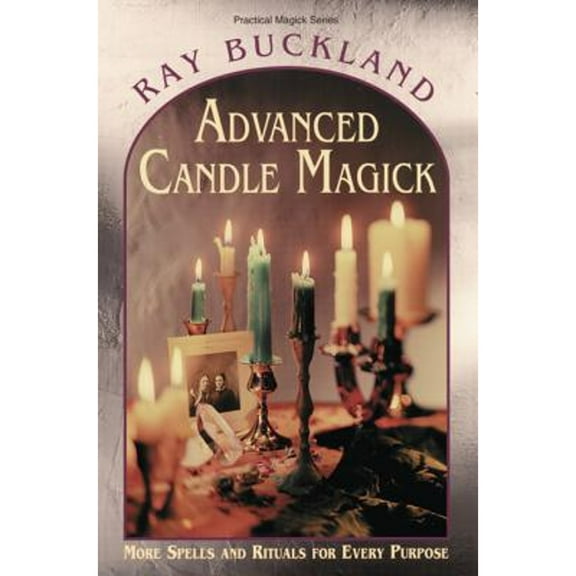 Pre-Owned Advanced Candle Magick: More Spells & Rituals for Every Purpose (Paperback) 1567181031 9781567181036