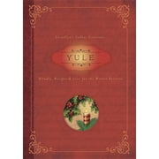 Llewellyns Sabbat Essentials Yule Rituals, Recipes & Lore for the Winter Solstice, Book 7, Paperback