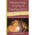 thumbnail image 1 of Llewellyn's for Beginners Mediumship Scrying &amp; Transfiguration for Beginners: A Guide to Spirit Communication, (Paperback), 1 of 1