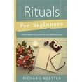 thumbnail image 1 of Llewellyn's for Beginners: Rituals for Beginners: Simple Ways to Connect to Your Spiritual Side (Paperback), 1 of 1