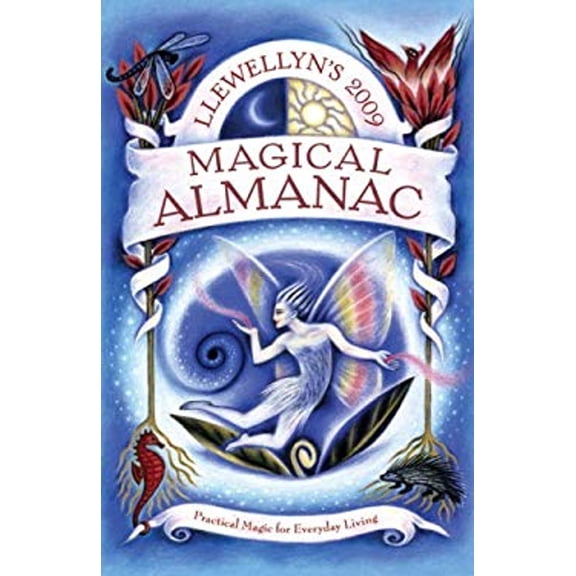 Pre-Owned Llewellyn's 2009 Magical Almanac: Practical Magic for Everyday Living (Annuals - Magical Almanac) (Paperback) 0738707228 9780738707228