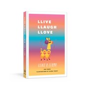Llive, Llaugh, Llove Llike a Llama, Hardcover