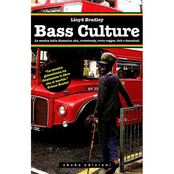 Lloyd Bradley,G Bass culture. La musica dalla Giamaica: ska, rocksteady, roots regg (Paperback)