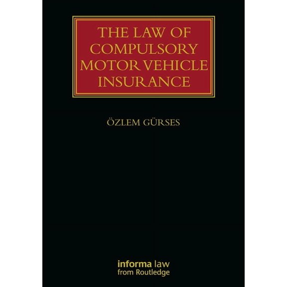 Lloyd's Insurance Law Library The Law of Compulsory Motor Vehicle Insurance, (Paperback)