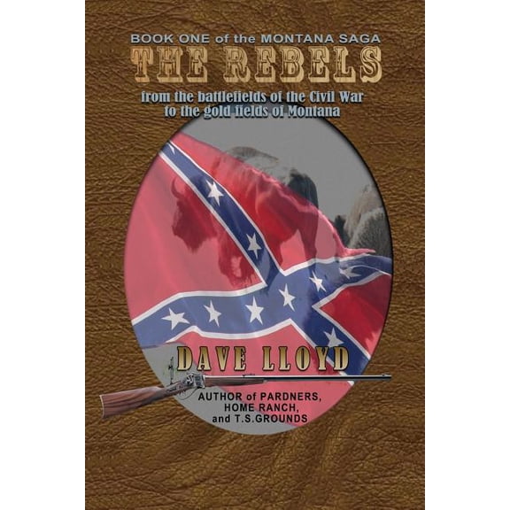 Lloyd's Montana Saga: The Rebels (Series #1) (Paperback)