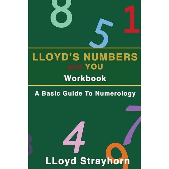 Lloyds Numbers and You Workbook: A Basic Guide to Numerology, (Paperback)