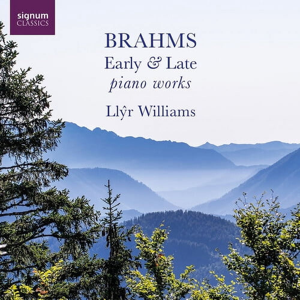 Llyr Williams - Brahms: Early & Late Piano Works - Music & Performance - CD
