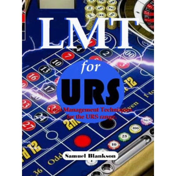 Lmt for Urs Loss Management Techniques for the Ultimate Roulette System Range, (Hardcover)