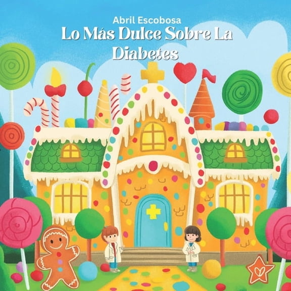 Lo Ms Dulce Sobre La Diabetes, (Paperback)