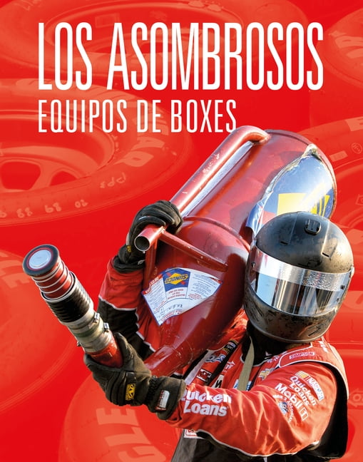 Lo Mejor de NASCAR Los Asombrosos Equipos de Boxes, (Hardcover)