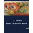 thumbnail image 1 of Lo Que Está Mal en el Mundo, (Paperback), 1 of 1