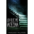 thumbnail image 1 of Lo Que Me Acecha (Paperback), 1 of 1