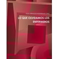 thumbnail image 1 of Lo Que Olvidamos Los Enfermeros, (Paperback), 1 of 1