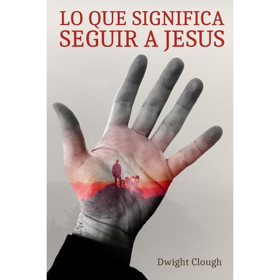 Lo Que Significa Seguir a Jess, (Paperback)