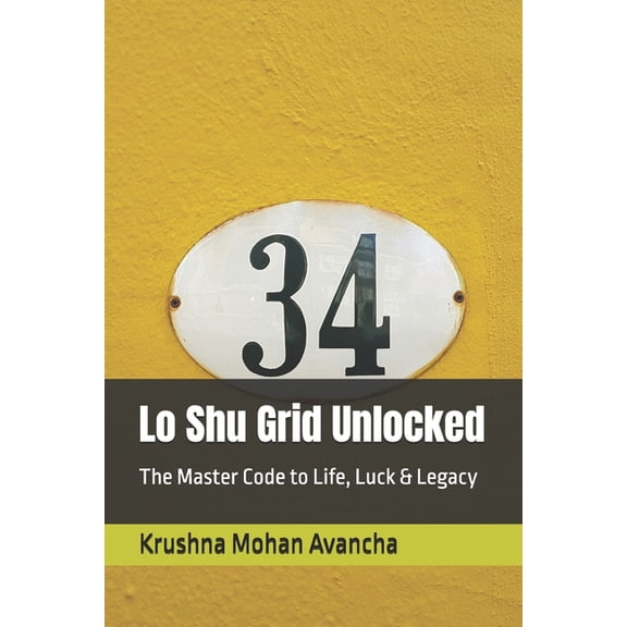 Numerology Lo Shu Grid Unlocked: The Master Code to Life, Luck & Legacy, Book 12, (Paperback)