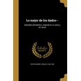 thumbnail image 1 of Lo mejor de los dados-- : Episodio doméstico, original en un acto y en verso (Paperback), 1 of 1