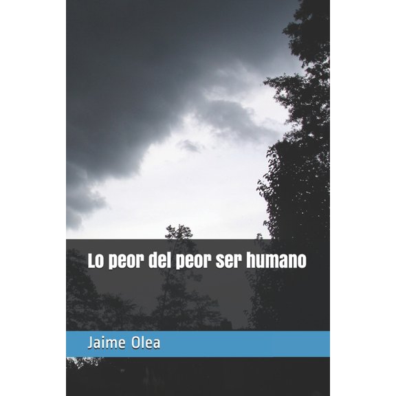 Lo peor del peor ser humano (Paperback)