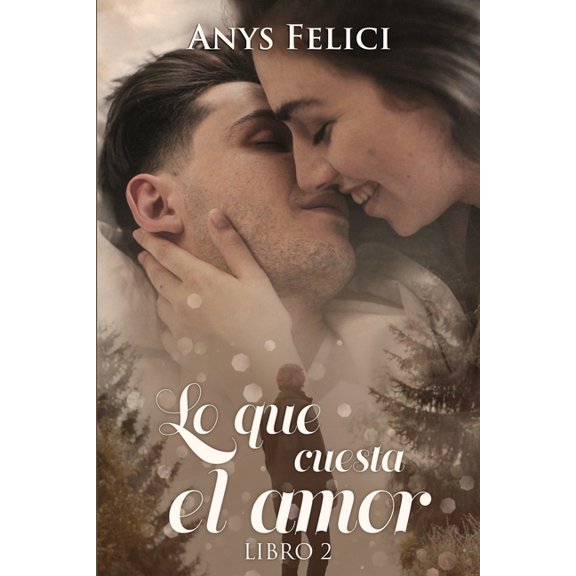 Lo que cuesta el amor. Libro 2 (Paperback)