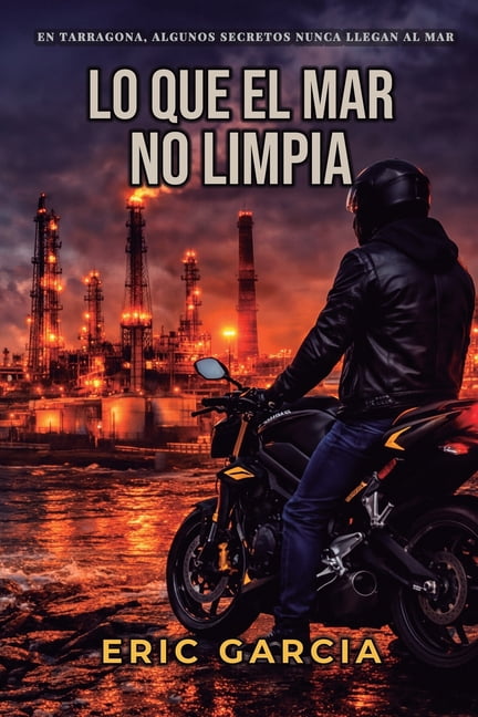 Lo que el mar no limpia: Un thriller policial de corrupciÃ³n y suspense, (Paperback)