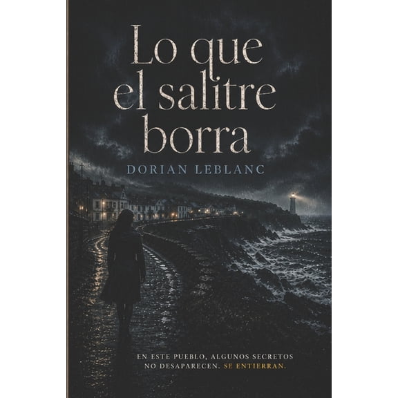 Lo que el salitre borra, (Paperback)
