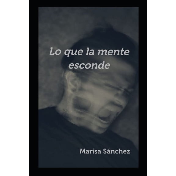 Lo que la mente esconde, (Paperback)