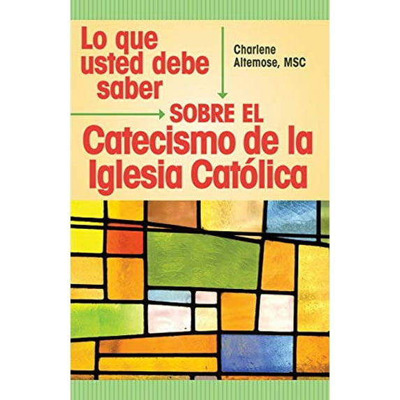 Pre-Owned Lo Que Usted Debe Saber Sobre el Catecismo de la Iglesia Catolica (Paperback) 9780892436958