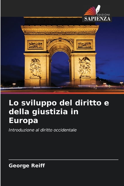 Lo sviluppo del diritto e della giustizia in Europa, (Paperback)