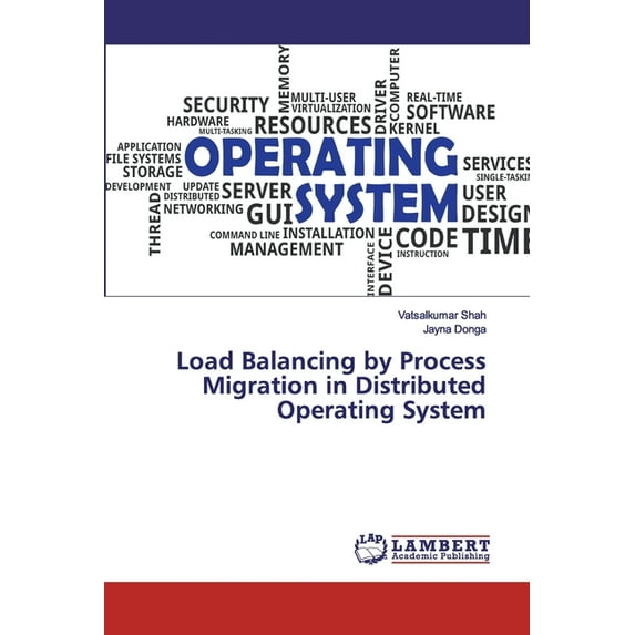 Load Balancing by Process Migration in Distributed Operating System (Paperback)