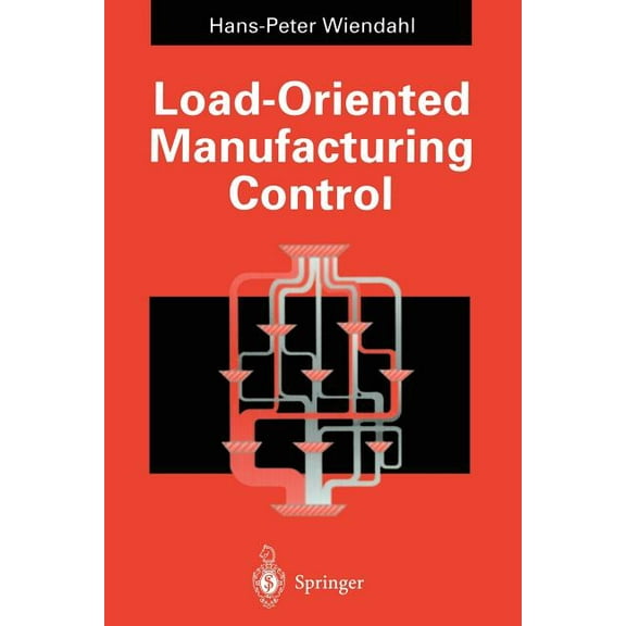 Load-Oriented Manufacturing Control, (Paperback)