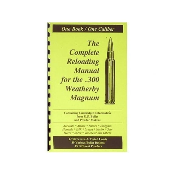 Loadbooks USA 300 Weatherby Magnum Reloading Manual