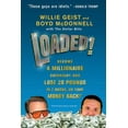 thumbnail image 1 of Loaded!: Become a Millionaire Overnight and Lose 20 Pounds in 2 Weeks, or Your Money Back!, (Paperback), 1 of 2