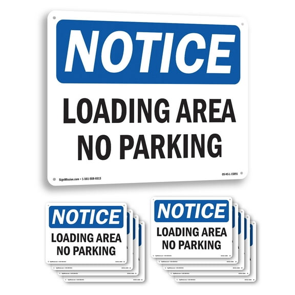 Loading Area No Parking OSHA Notice Aluminum Sign 18 Inch x 12 Inch - 10 Pack